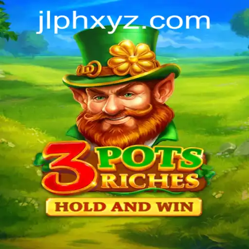 Exploring the Thrills of 3potsRiches: A Comprehensive Guide