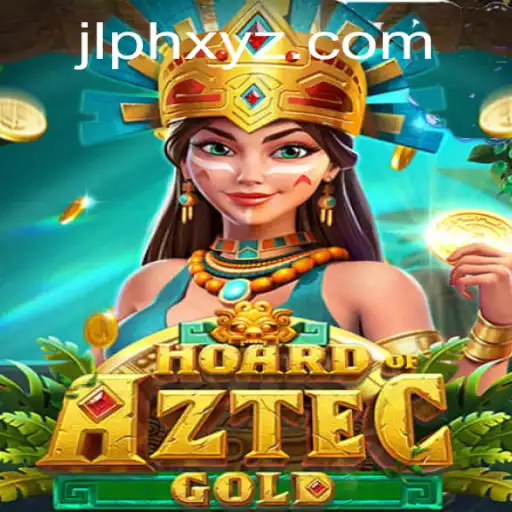 Hoard of Aztec Gold: Unveiling the Mysteries of JLPH