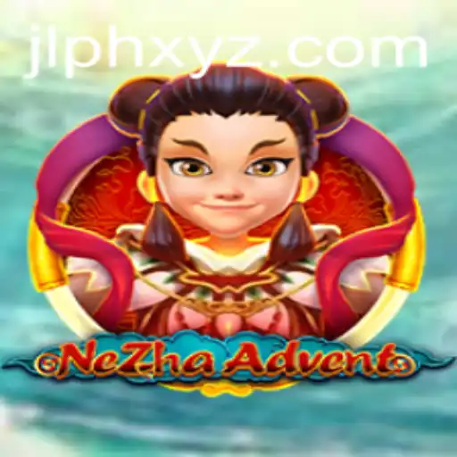 NeZhaAdvent: A Journey Through Mythology and Strategy in the JLPH Universe